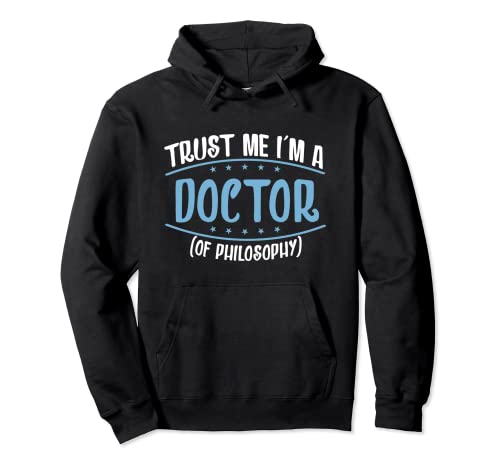 Créeme, soy doctor en filosofía Sudadera con Capucha