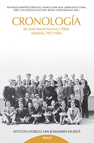 Cronologia De Jose Maria Escriva y Albas: (Madrid, 1927-1936) (Libros sobre el Opus Dei)