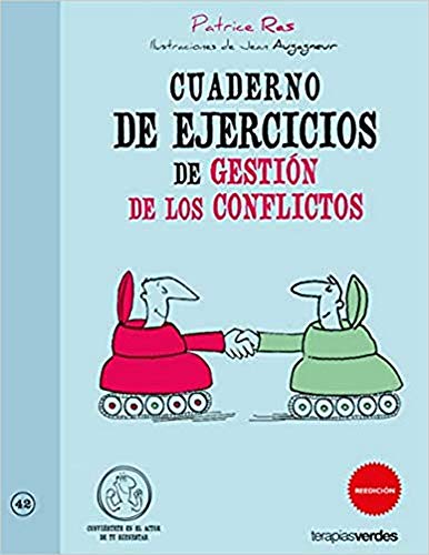 Cuaderno de ejercicios. Gestión de los conflictos (Terapias Cuadernos ejercicios)