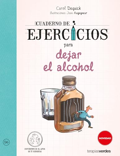 cuaderno de ejercicios para dejar el alcohol (Terapias Cuadernos ejercicios)