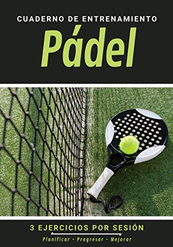 Cuaderno de Entrenamiento Pádel: Libro de ejercicios - Espacios para evaluar y apuntar objetivos - Páginas con cancha para tácticas y jugadas - Regalo Pádel Love