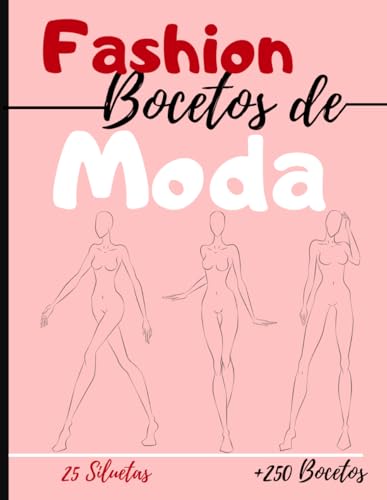 Cuaderno desiño de moda: 250 Figuras plantilla de maniquíes para dibujar ropa para diseñadores de moda y estilistas I 130 páginas - 8,5 * 11 en I