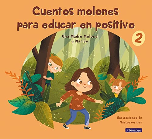 Cuentos molones para educar en positivo 2 (Emociones, valores y hábitos)