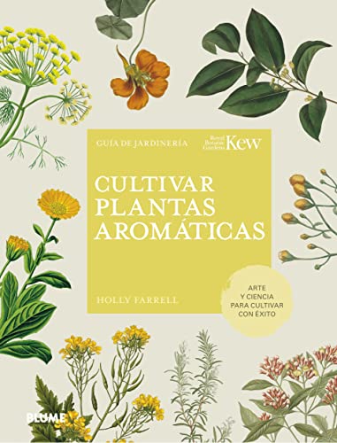 Cultivar plantas aromáticas: Guía de jardinería (SIN COLECCION)