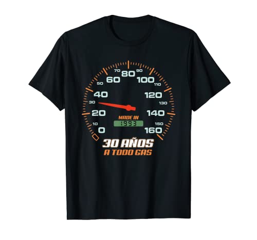 Cumpleaños 30 Años A Todo Gas Nacidos En 1993 Motor Coches Camiseta