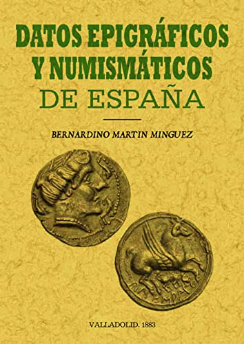 Datos epigráficos y numismáticos de España (SIN COLECCION)