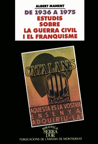 De 1936 a 1975. Estudis sobre la guerra civil i el franquisme (Biblioteca Serra d'Or)