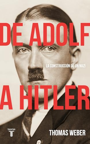 De Adolf a Hitler: La construcción de un nazi (Historia)