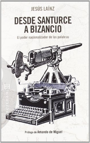 Desde Santurce a Bizancio: El poder nacionalizador de las palabras (Ensayo)