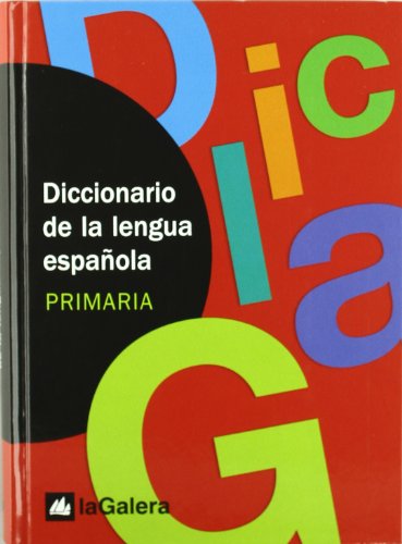 Diccionario de la lengua española. PRIMARIA: La Galera (Diccionarios La Galera) - 9788424604943
