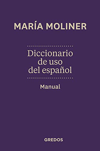 Diccionario de uso del español. Manual: Nueva edición (Diccionarios)