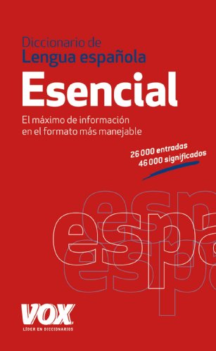 Diccionario Esencial de la Lengua Española (Diccionarios En Español) (VOX - Lengua Española - Diccionarios Generales)