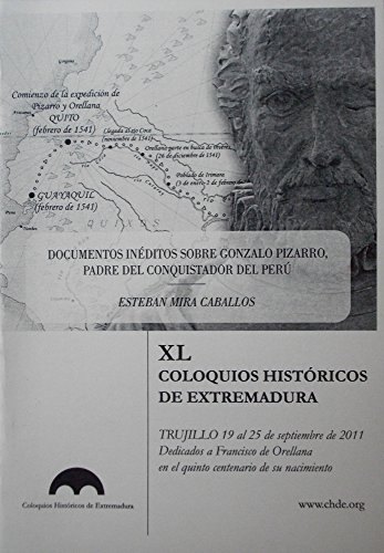 Documentos inéditos sobre Gonzalo Pizarro, padre del conquistador del Perú