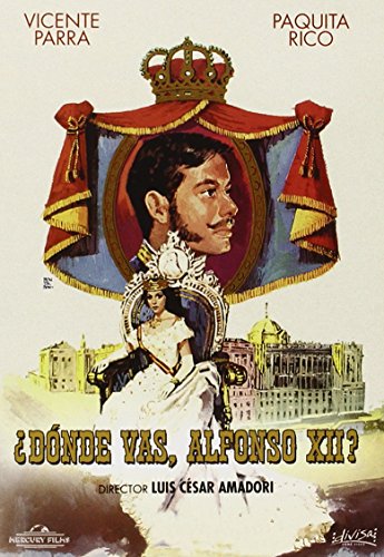 Dónde vas, Alfonso XII? [DVD]