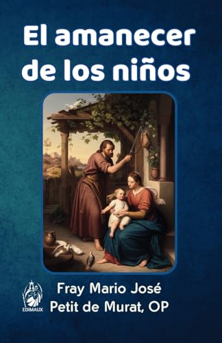 El amanecer de los niños: Palabras sobre la crianza de los hijos