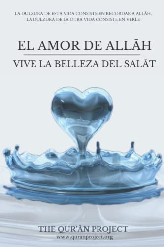 El amor de Allah: Vive la belleza del salat
