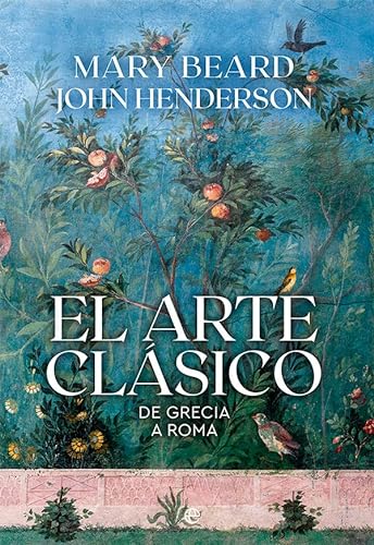 El arte clásico: De Grecia a Roma (HISTORIA)