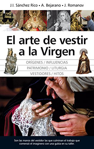 El Arte de Vestir a la Virgen (ANDALUCIA)