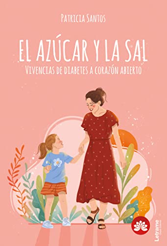 EL AZÚCAR Y LA SAL.Vivencias a corazón abierto: 01 (Biografía)