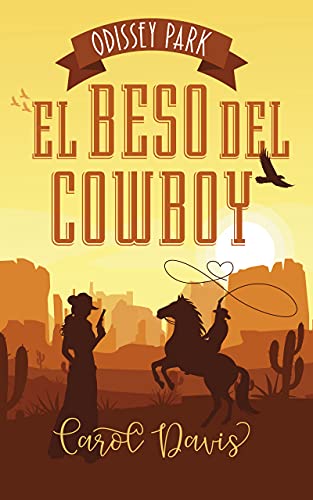 El beso del cowboy (Odissey Park nº 1)