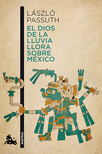 El dios de la lluvia llora sobre México (Contemporánea)