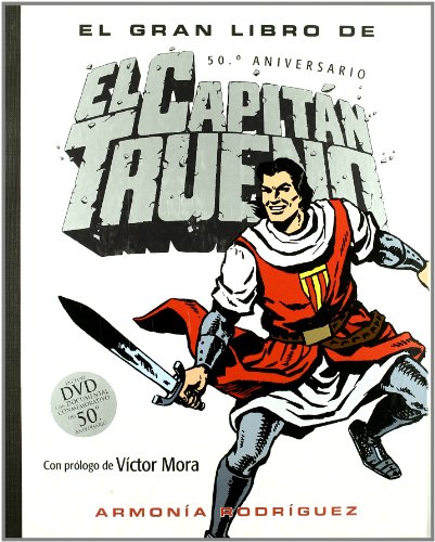 El gran libro de El Capitán Trueno: (Incluye DVD con documental conmemorativo por el 50º aniversario) (Bruguera Clásica)