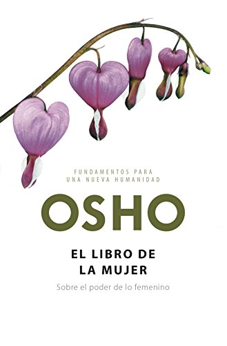 El libro de la mujer (Fundamentos para una nueva humanidad): Sobre el poder de lo femenino (Woman - Man - Children)