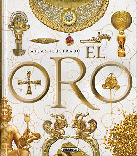 El oro (Atlas Ilustrado)