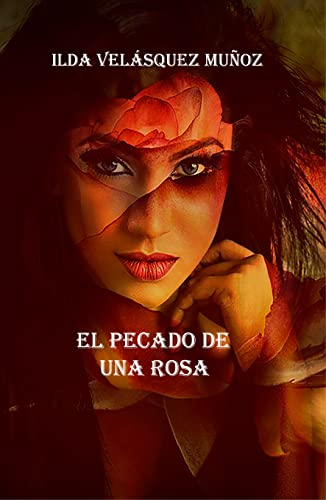 EL PECADO DE UNA ROSA (NOSOTRAS LAS VALIENTES)