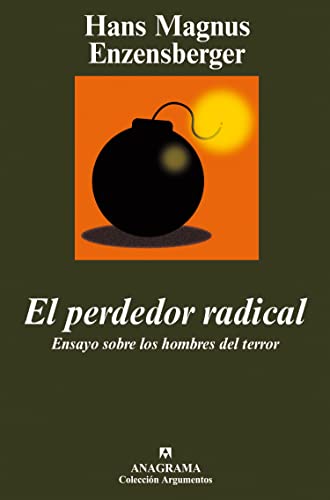 El perdedor radical: Ensayo sobre los hombres del terror: 363 (Argumentos)