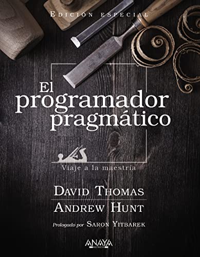 El programador pragmático. Edición especial: Viaje a la maestría (TÍTULOS ESPECIALES)