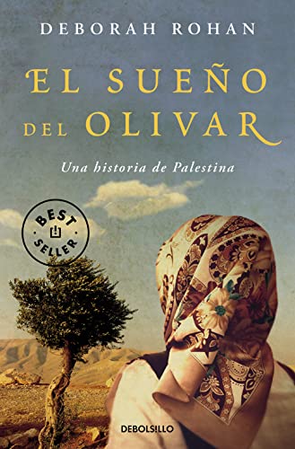 El sueño del olivar: Una historia de Palestina (Best Seller)