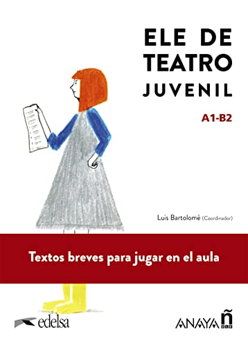 ELE de Teatro, juvenil: Textos teatrales para aprender español en el aula