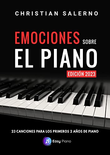 Emociones sobre el Piano: 23 canciones para los 2 primeros años de piano