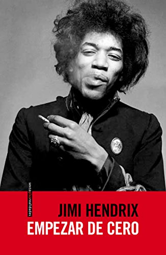 Empezar De Cero: La autobiografía de Jimi Hendrix (REALIDADES)