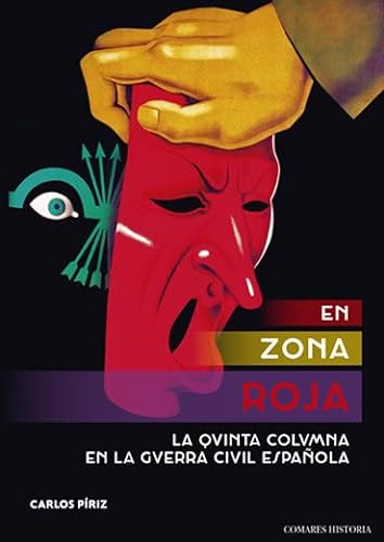 En zona roja: La Quinta Columna en la Guerra Civil Española (COMARES HISTORIA)
