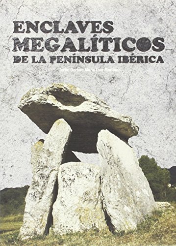 ENCLAVES MEGALÍTICOS DE LA PENÍNSULA IBÉRICA (ALFONSIPOLIS)