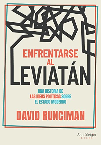 Enfrentarse al Leviatán: Una historia de las ideas políticas sobre el estado moderno (PENSAMIENTO)