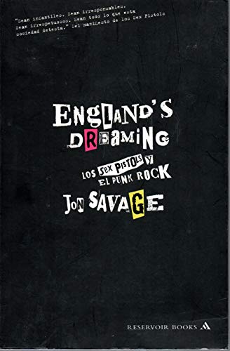 England's Dreaming: Sex Pistols y el Punk Rock (Reservoir Narrativa)
