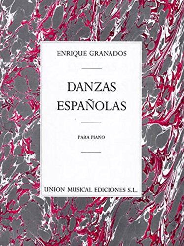 Enrique Granados: Danzas Espanolas Complete For Piano Solo - Partituras