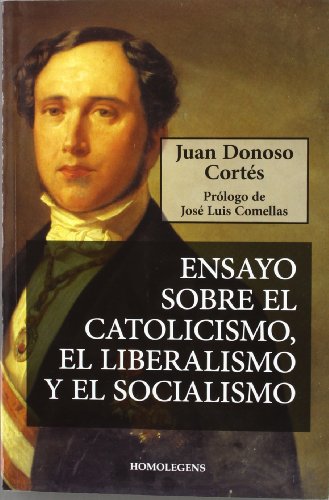 Ensayo Sobre El Catolicismo, El Liberalismo Y El Socialismo