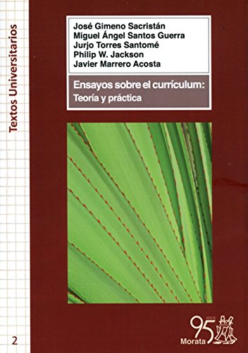 Ensayos sobre el currículum. Teoría y práctica: 2 (Textos Universitarios)