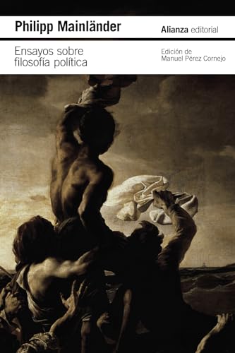 Ensayos sobre filosofía política y otros escritos póstumos (El libro de bolsillo - Filosofía)