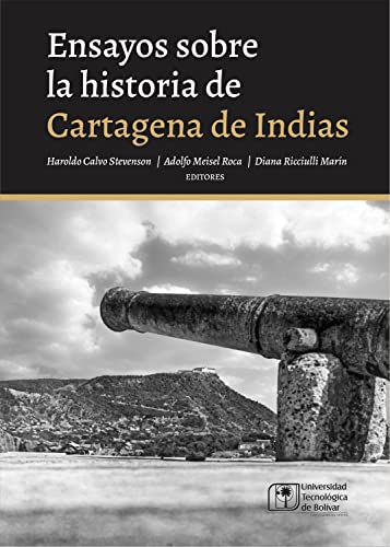 Ensayos sobre la historia de Cartagena de Indias