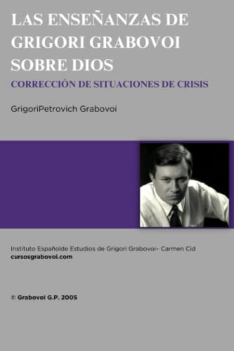 Enseñanzas de Grigori Grabovoi sobre Dios. Corrección de situaciones de crisis