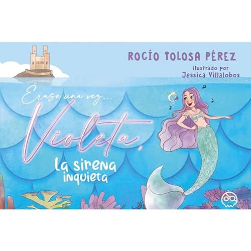 Érase una vez... Violeta, la sirena inquieta