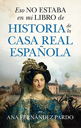 Eso no estaba en mi libro de Historia de la casa real española