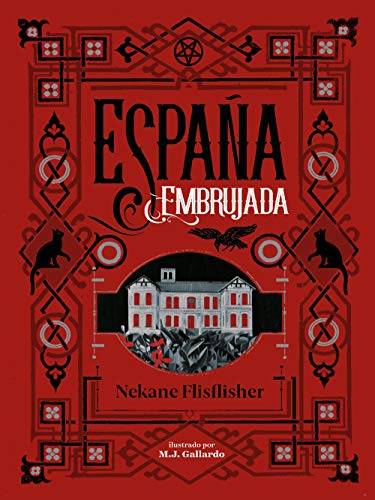 España embrujada: Un recorrido terrorífico por misterios, leyendas y secretos ocultos (No ficción ilustrados)
