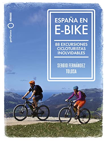España en e-bike: 88 excursiones cicloturistas inolvidables (Nómadas)