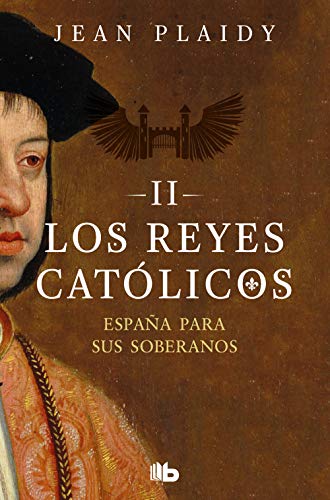 España para sus soberanos (Los Reyes Católicos 2) (Ficción)